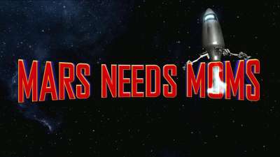 Mars Needs Mom